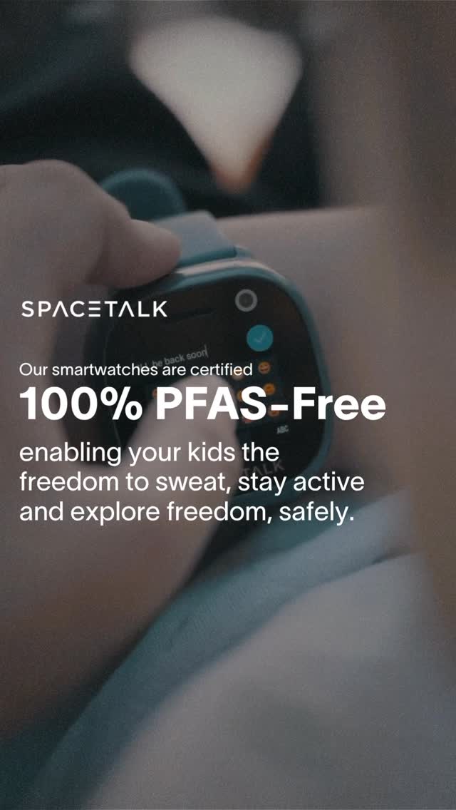 Putting families first, from safety today to security tomorrow.
 
At Spacetalk, our mission goes beyond freedom and connectivity. We believe every family member, from kids to seniors, deserves to live freely, safely and without compromise.

That’s why we are proud to announce our smartwatches are certified 100% PFAS-free, adding a vital layer of reassurance for wearable devices worn every day and across generations.
 
“Our mission is all about enabling safety and peace of mind” says Simon Crowther, CEO of Spacetalk.
 
By pairing premium hardware with trusted software, Spacetalk fulfils the promise of ‘Safety at every stage of life’. From the smallest wrist to the longest lifetime, we’re designing the future of family safety — today.
 
#FindYourSpace