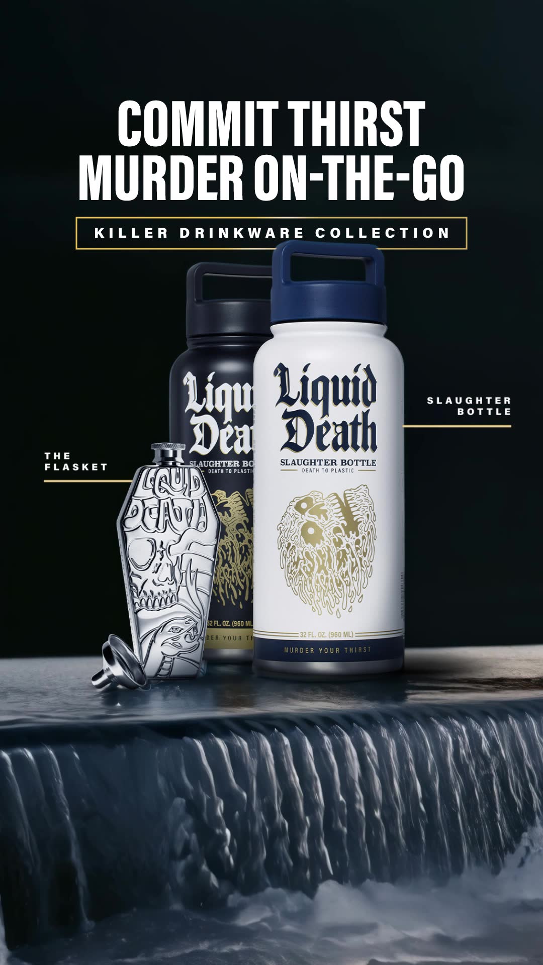 Murder your thirst again and again