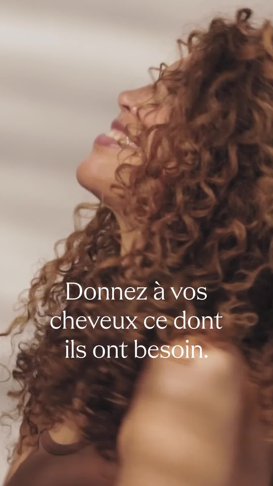 Donnez à vos cheveux ce dont ils ont besoin.