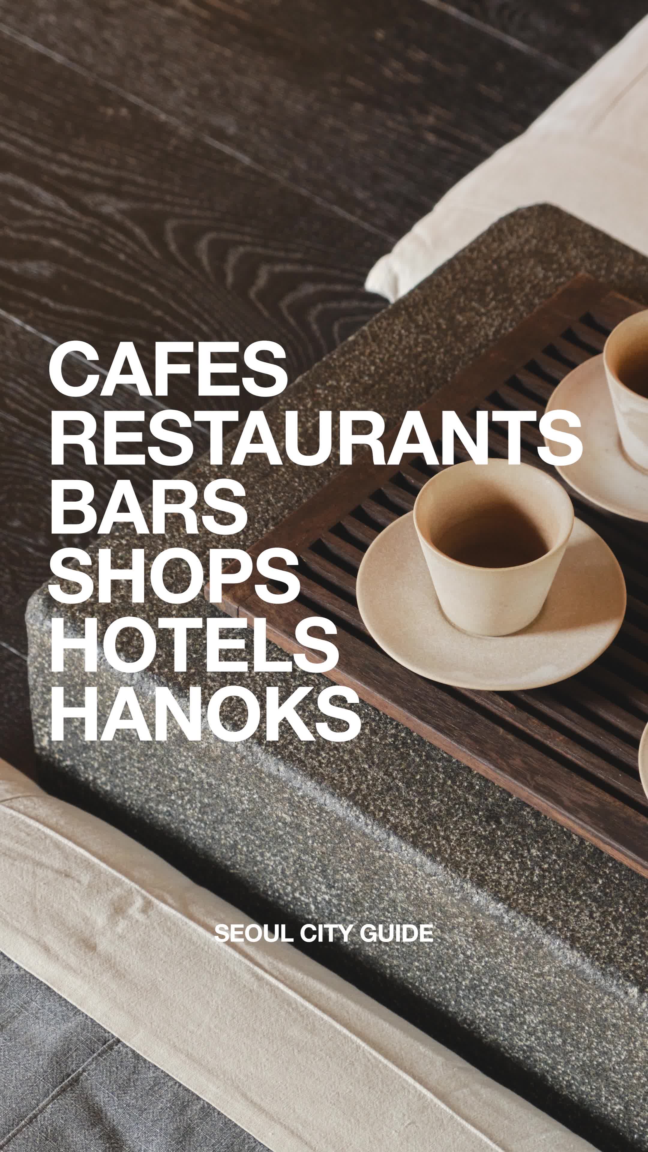 A Curated Guide to Seoul’s Most Aesthetic Spaces – Cafés, Bars, Restaurants, Hotels & Shops